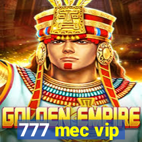 777 mec vip